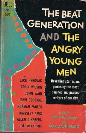 THE BEAT GENERATION AND THE ANGRY YOUNG MEN by roberthuffstutter