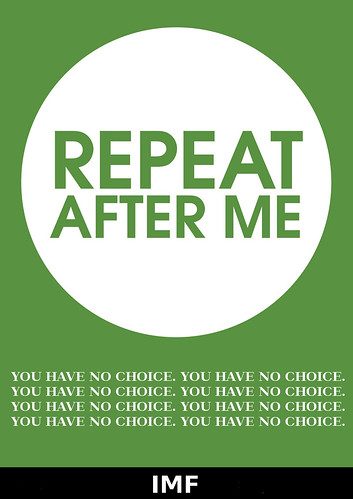 Repeat after me: You have no choice