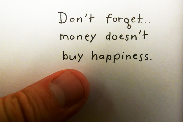 quote of the day money can t buy happiness inspiration and money doesn ...