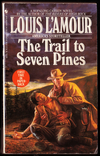 Louis L&#39;Amour Westerns #3 - The Trail to Seven Pines (1951) | Flickr - Photo Sharing!