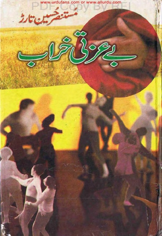 Bay Izzati Kharab  is a very well written complex script novel which depicts normal emotions and behaviour of human like love hate greed power and fear, writen by Mustansar Hussain Tarar , Mustansar Hussain Tarar is a very famous and popular specialy among female readers