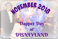 Holiday NOV. DAPPER DAY at DISNEYLAND:  NOVEMBER 2018