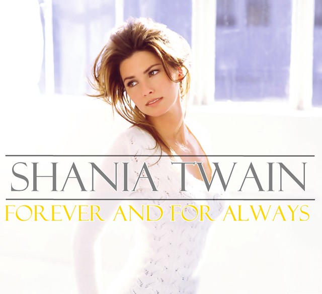 Forever And For Always Shania Twain