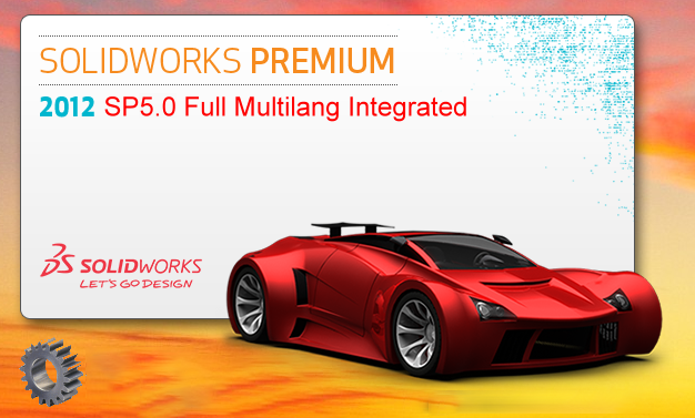 SolidWorks 2012 SP5.0 32bit 64bit Full Multilanguage Integrated