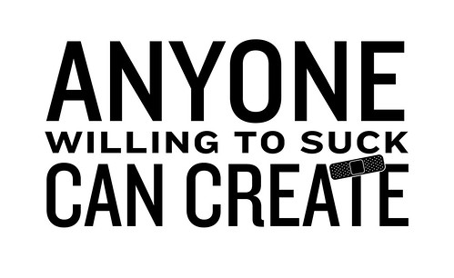 Anyone Willing To Suck Can Create - Rob Donoghue