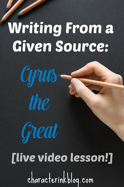 Writing From a Given Source Cyrus the Great (Live Video Lesson)