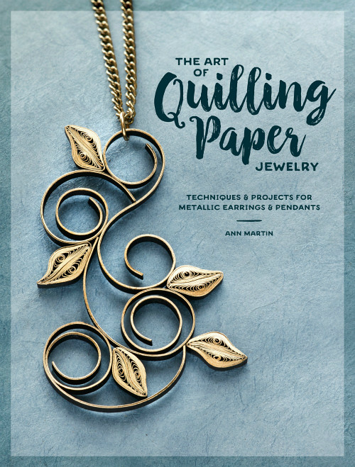 The Art of Quilling Paper Jewelry book
