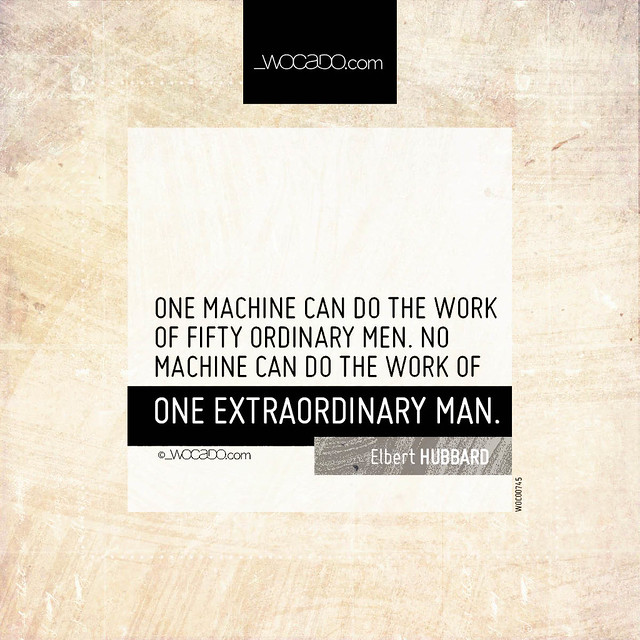 One machine can do the work of fifty ordinary men by WOCADO.com