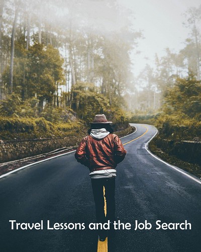 Travel Lessons and the Job Search: How travelers can use their experiences travelling as an asset in their job search