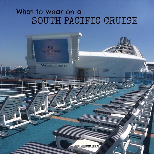 What to wear on a South pacific cruise