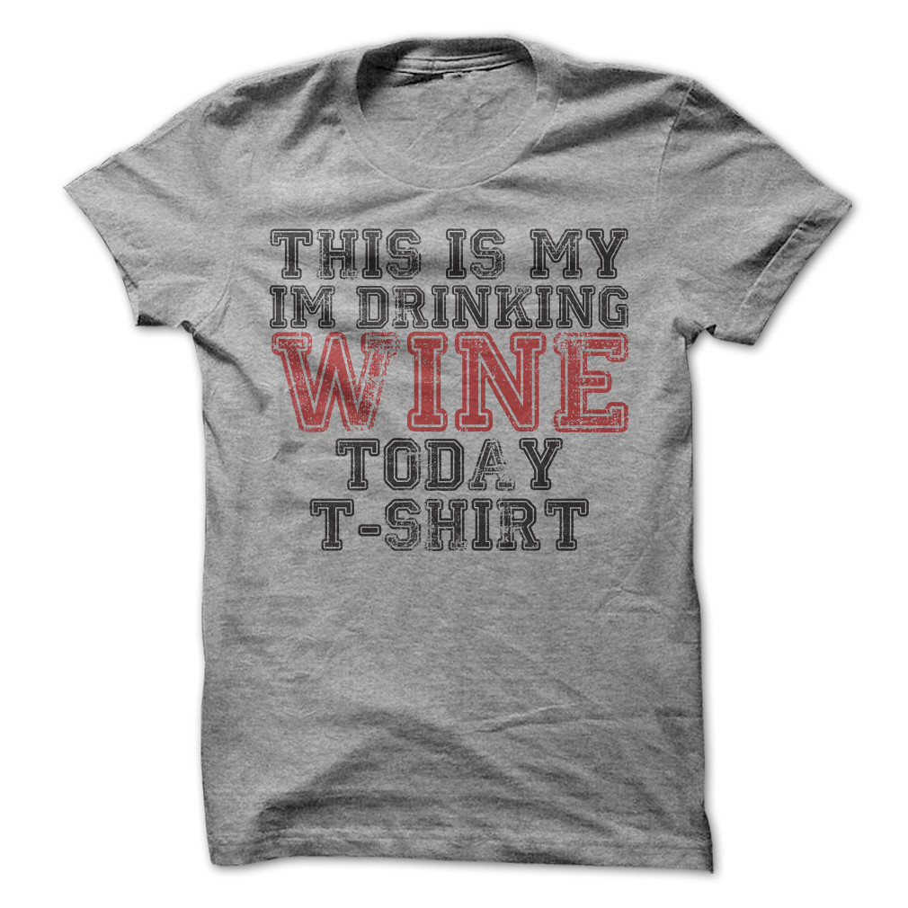 This-Is-My-Im-Drinking-Wine-Today-T-Shirt-2