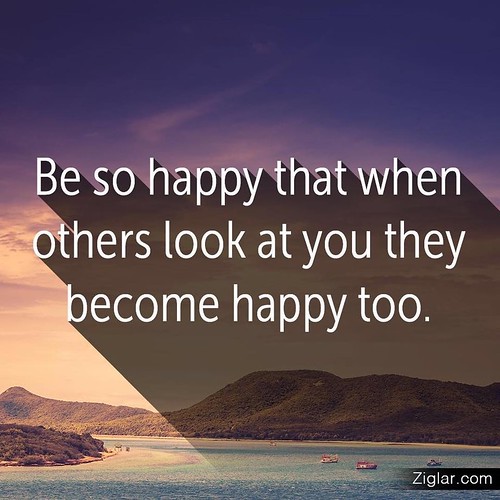 regram @thezigziglar Be so happy that when others look at you they become happy too. #SpreadHappiness #HappinessIsContagious #ZiglarAttitude