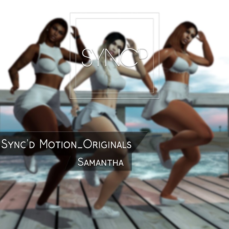 Sync'd Motion: Samantha