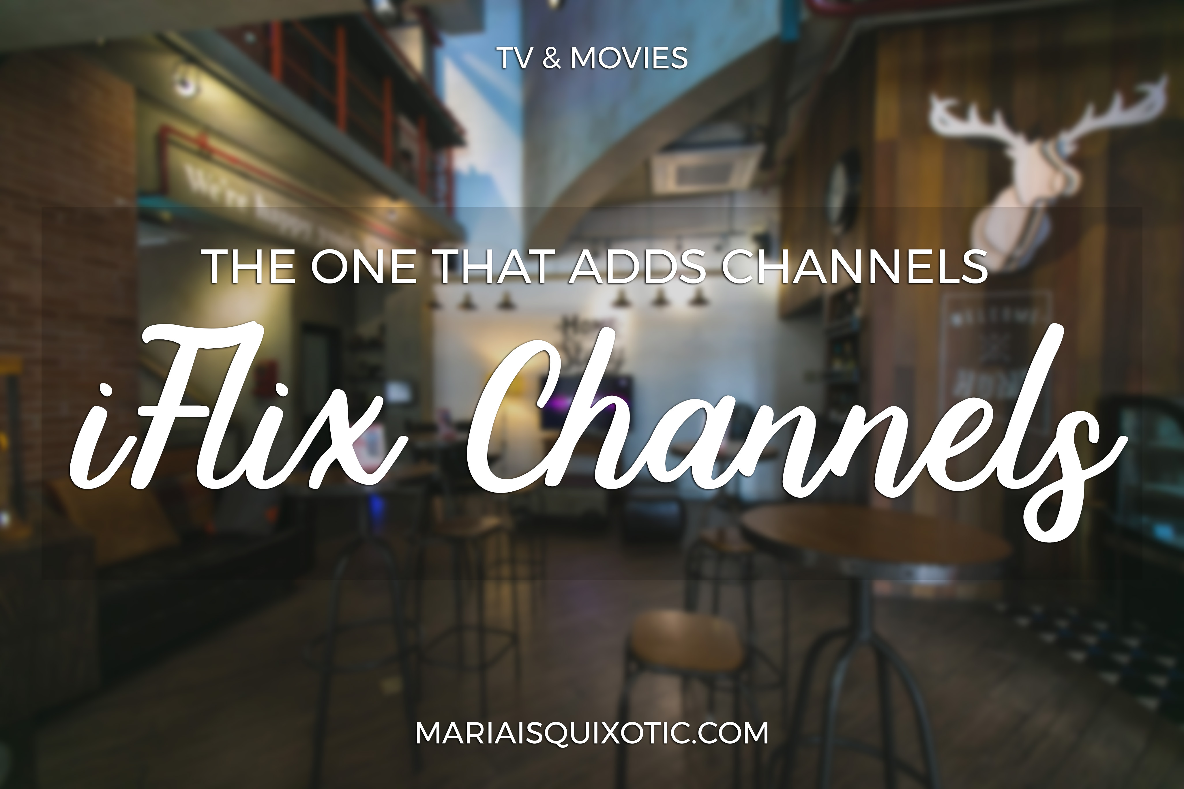 The One That Adds Channel: iFlix Channels