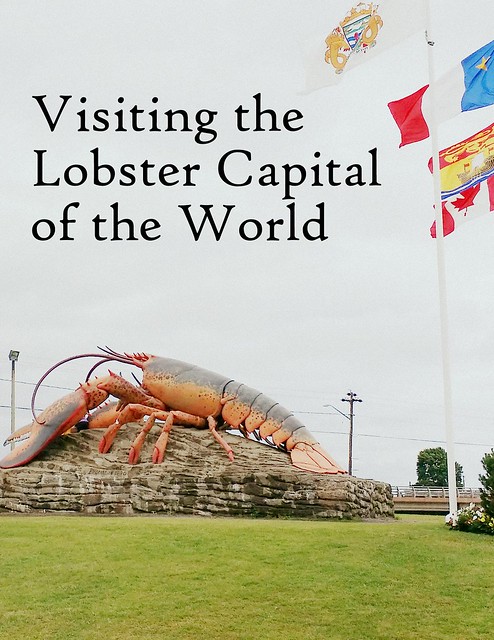 Visiting the Lobster Capital of the World