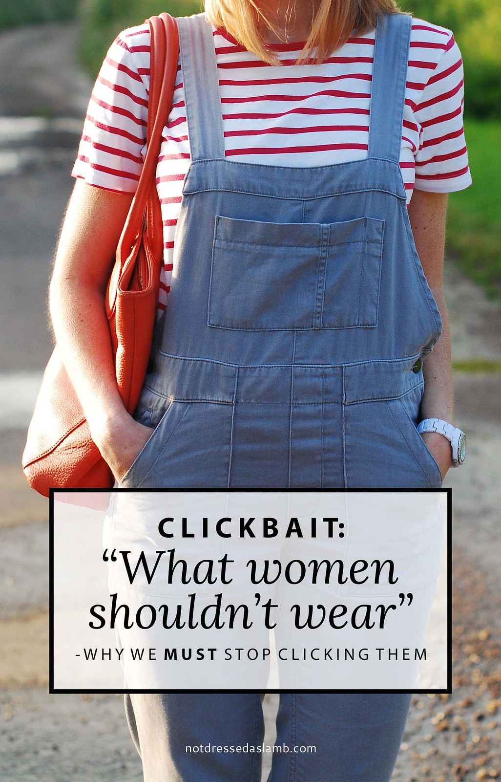 Clickbait: "What Women Shouldn't Wear" & Why We MUST Stop Clicking These Links