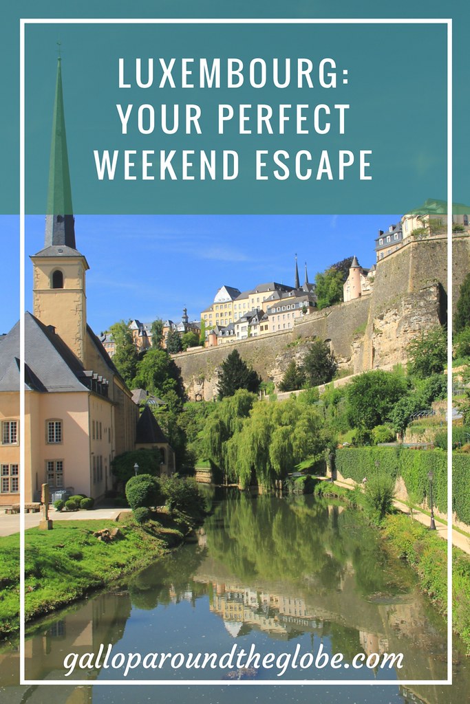 Luxembourg- Your Perfect Weekend Escape