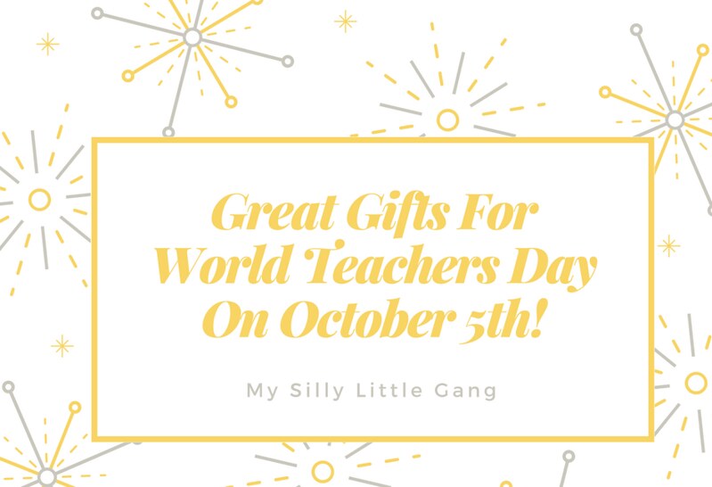 Great Gifts for World Teachers Day on October 5th