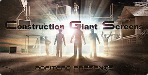 Construction Giant Screens