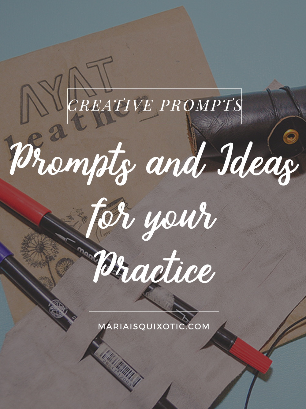 Prompts and Ideas for your Practice