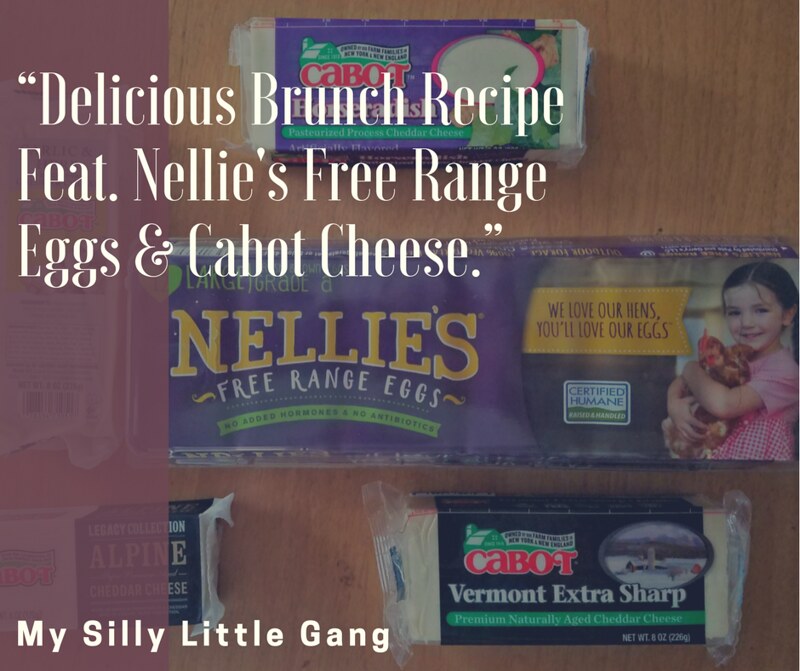 Delicious Brunch Recipe Feat. Nellie's Free Range Eggs & Cabot Cheese