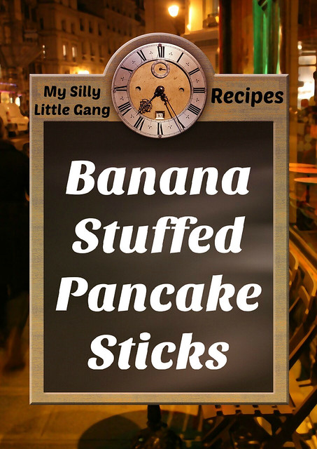 Banana Stuffed Pancake Sticks Recipe