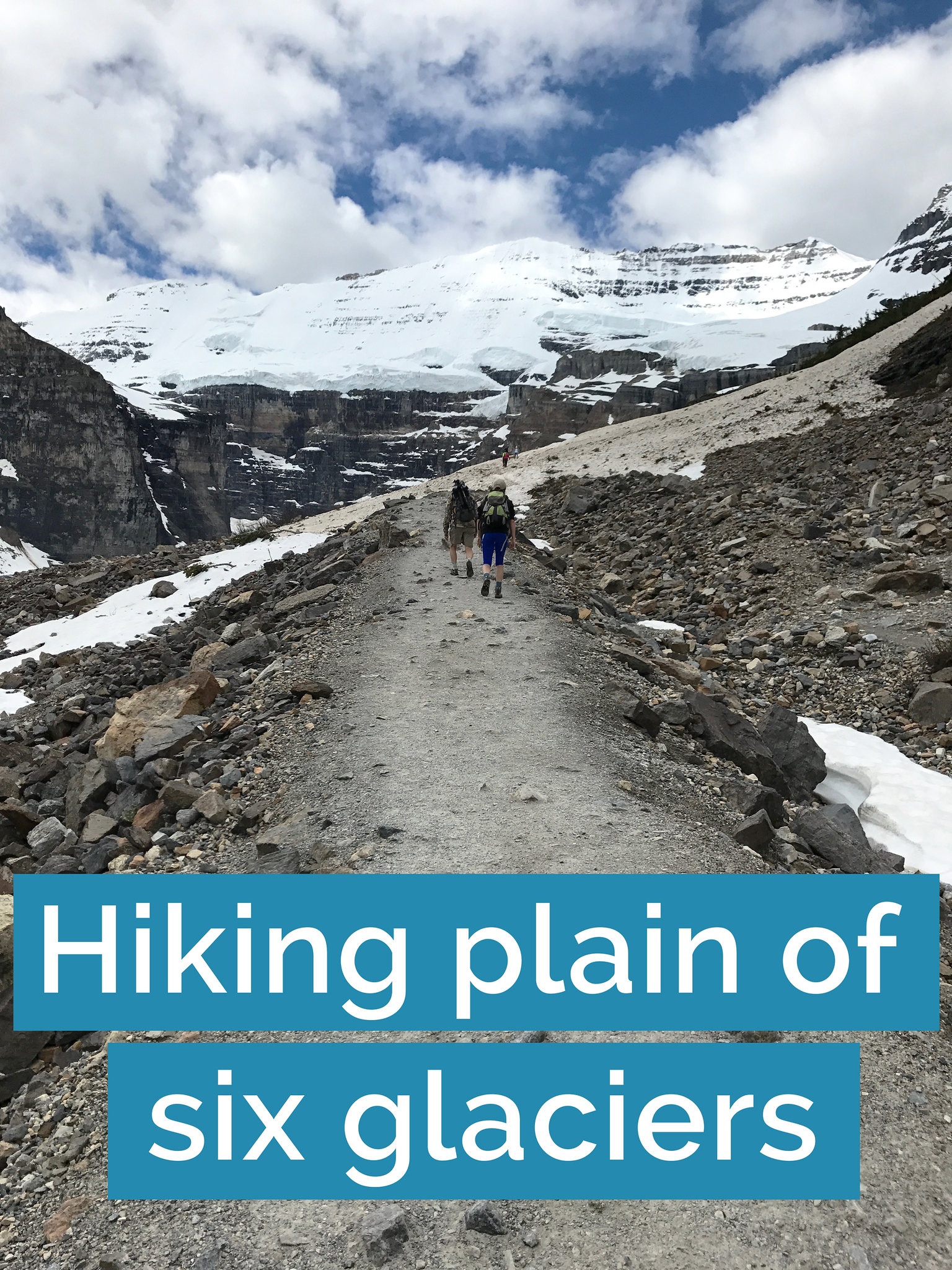 Hiking plain of the six glaciers 