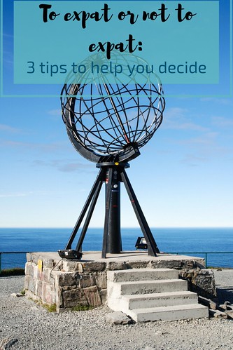 To expat or not to expat: 3 tips to help you decide