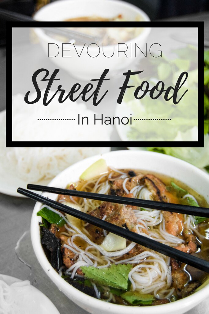 Devouring Street Food in Hanoi: What & Where to Eat