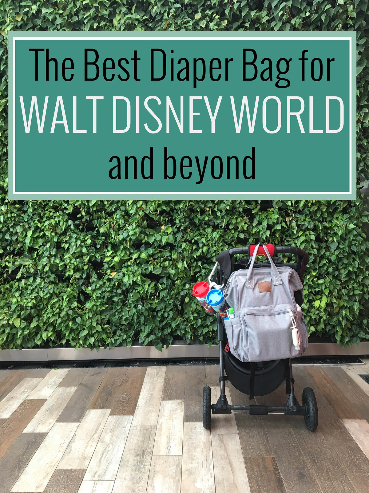Best Diaper Bag for Disney Parks