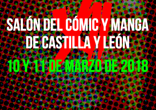 XII Salón del Cómic y Manga de Castilla y León 10 y 11 de marzo de 2018.