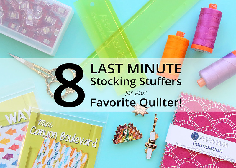 Stocking Stuffer Ideas for Quilters!