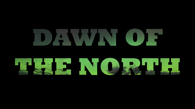 Dawn of the North Film