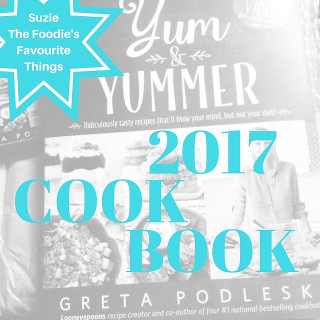 2017 Suzie the Foodie's Favourite Things: Cookbook