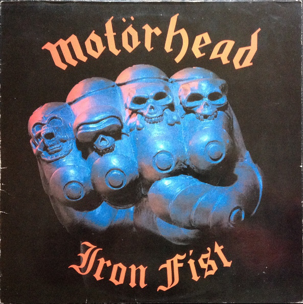 Motörhead "Iron Fist" (1982)