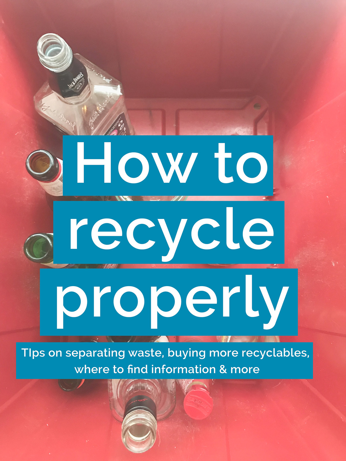 How to recycle properly