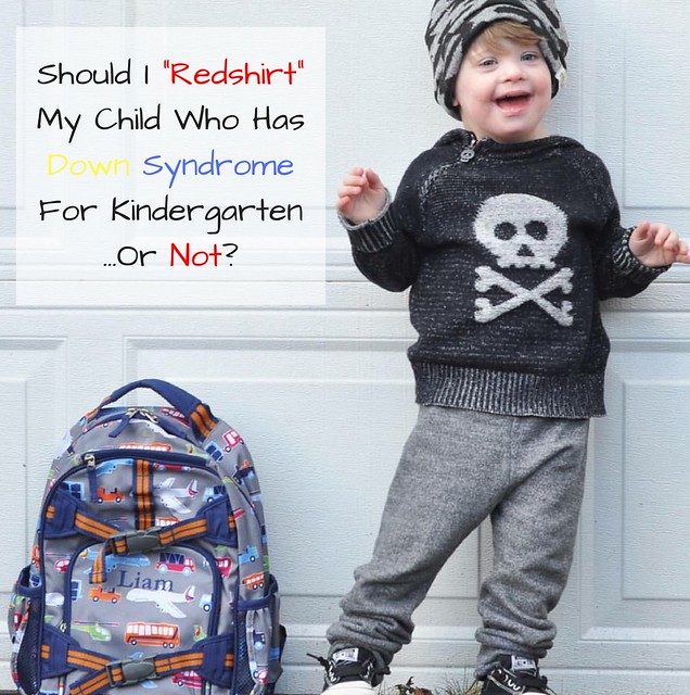 Should I Redshirt My Child Who Has Down Syndrome For Kindergarten...Or Not? #downsyndrome #kindergarten #specialneeds #school