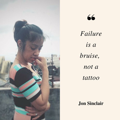 Failure is a bruise, not a tattoo