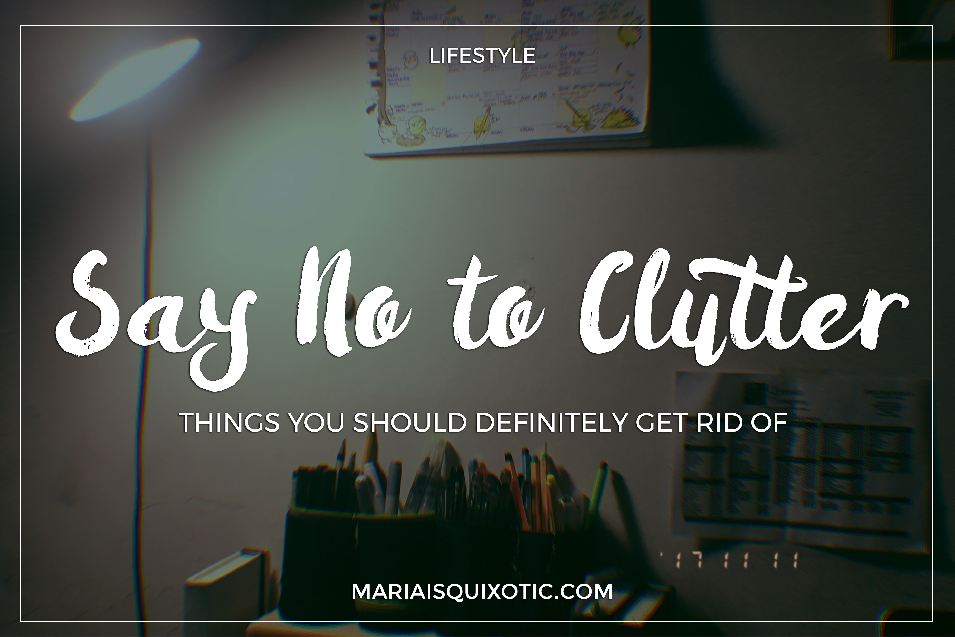 Say No to Clutter