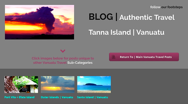Image of the Blog Page which has extensive articles on authentic travel on Tanna Island, Vanuatu