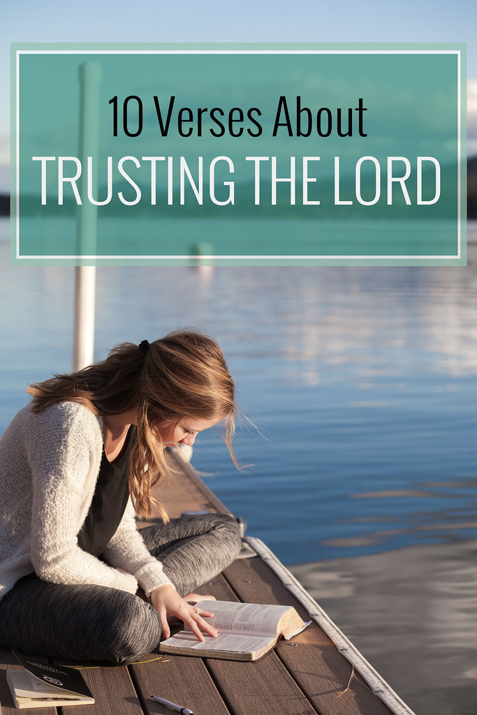 10 Verses About Trusting the Lord
