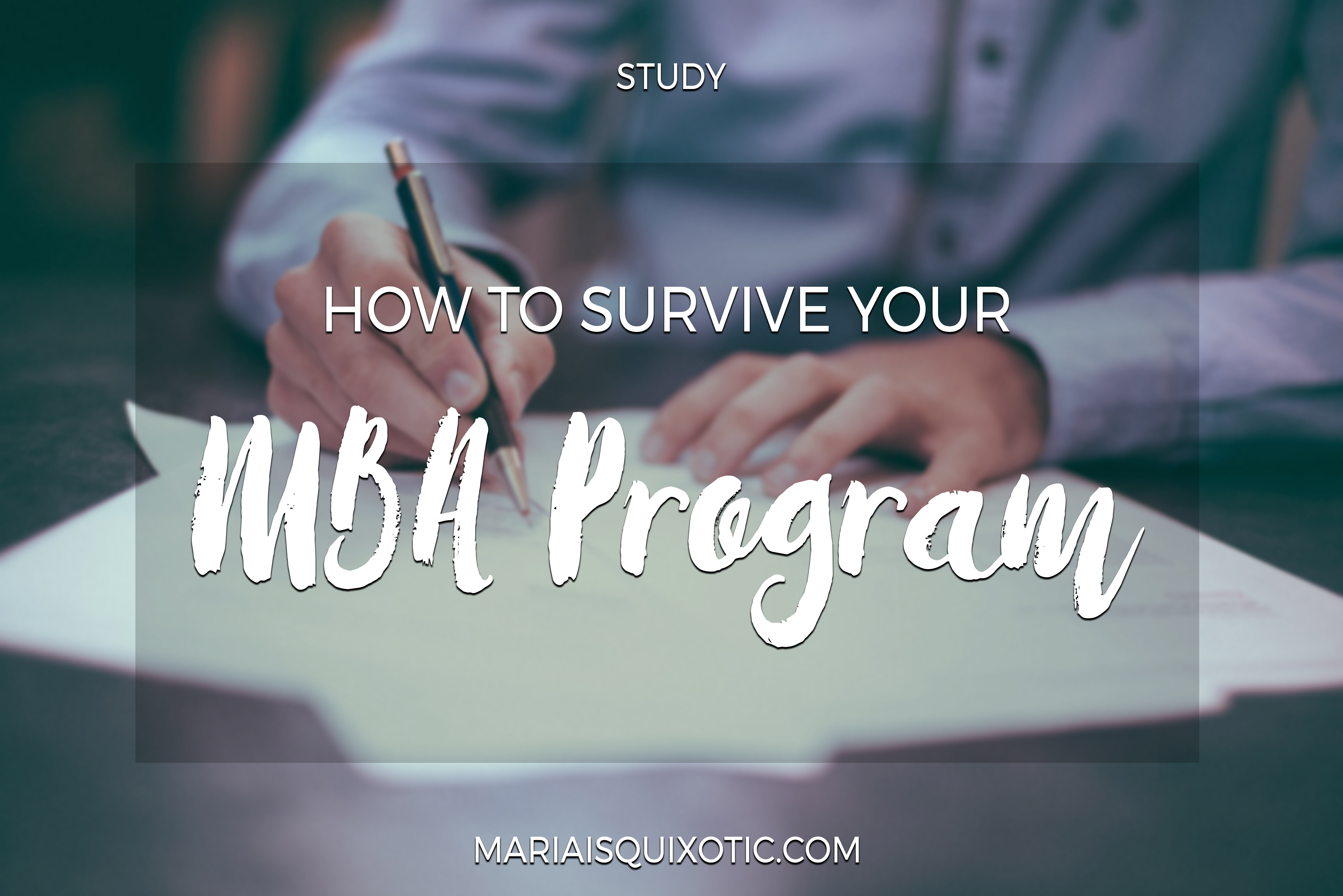 How to survive your MBA Program