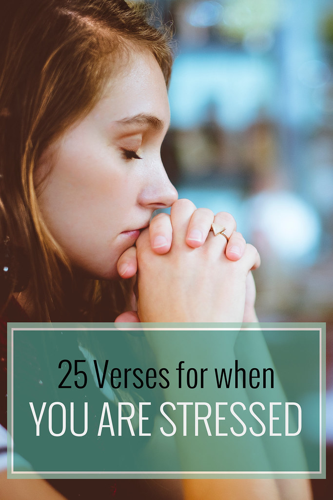 25 Verses for when You are Stressed