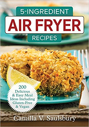 Cookbook Review: 5-Ingredient Air Fryer Recipes
