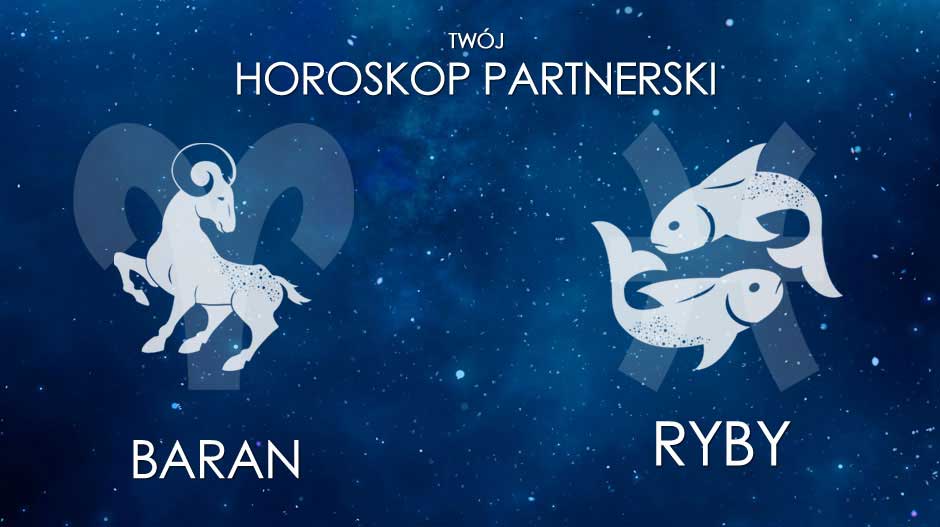 Horoskop partnerski Baran Ryby