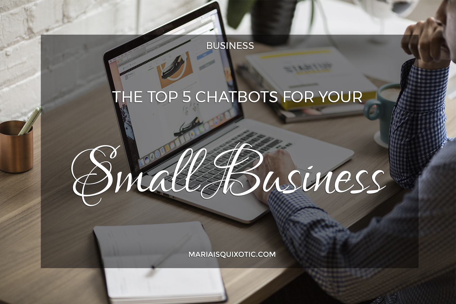 The Top 5 Chatbots for Your Small Business