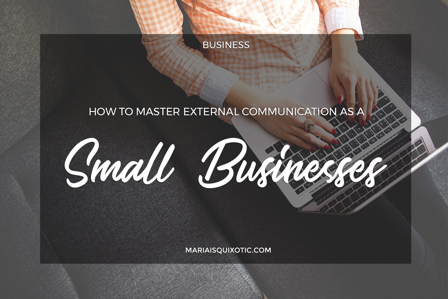 How to Master External Communication as a Small Business