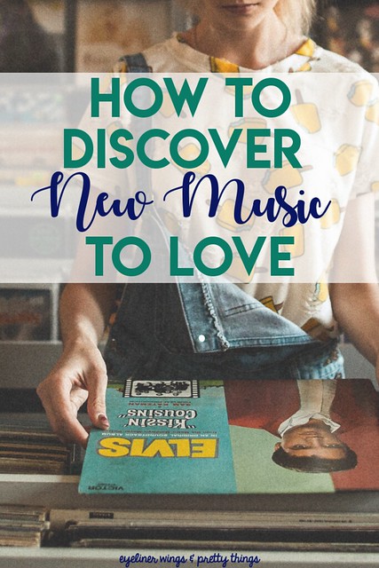 How to Discover New Music to Love - Finding new music // ew & pt