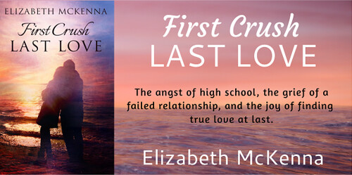 First Crush, Last Love by Elizabeth McKenna Book Tour