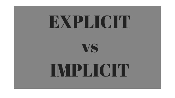 Explicit Implicit